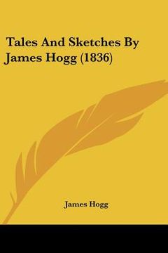 portada tales and sketches by james hogg (1836) (en Inglés)