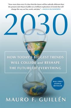 portada 2030: How Today's Biggest Trends Will Collide and Reshape the Future of Everything (in English)