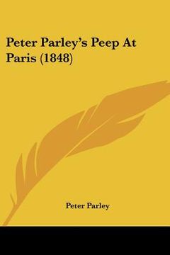 portada peter parley's peep at paris (1848) (in English)