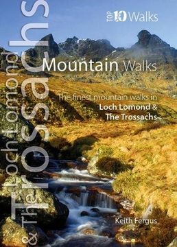portada Mountain Walks: The Finest Mountain Walks in Loch Lomond & the Trossachs (Top 10 Walks: Loch Lomond & the Trossachs) (en Inglés)