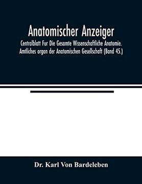 portada Anatomischer Anzeiger; Centralblatt fur die Gesamte Wissenschaftliche Anatomie. Amtliches Organ der Anatomischen Gesellschaft (Band 45. ) (en Inglés)