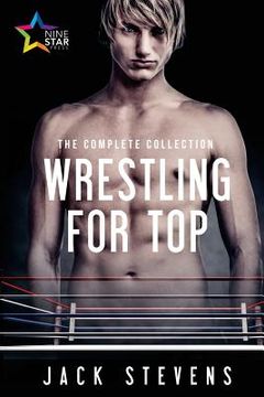 portada Wrestling for Top: The Complete Collection (en Inglés)