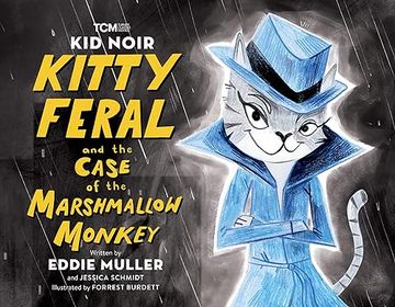portada Kid Noir: Kitty Feral and the Case of the Marshmallow Monkey (Turner Classic Movies) (in English)