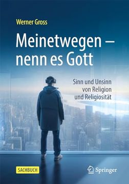 portada Meinetwegen – Nenn es Gott: Sinn und Unsinn von Religion und Religiosität (in German)