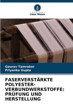 portada Faserverstärkte Polyester-Verbundwerkstoffe: Prüfung Und Herstellung (en Alemán)