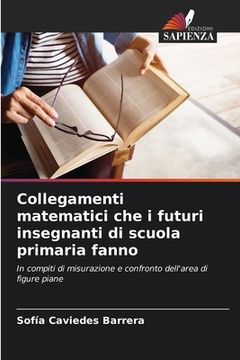 portada Collegamenti matematici che i futuri insegnanti di scuola primaria fanno (in Italian)