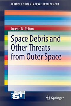 portada space debris and other threats from outer space (en Inglés)