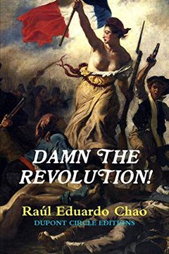 portada Damn the Revolution! (en Inglés)