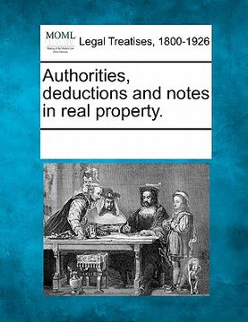 portada authorities, deductions and notes in real property. (en Inglés)