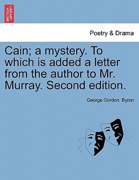 portada cain; a mystery. to which is added a letter from the author to mr. murray. second edition.