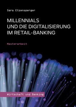 portada Millennials und die Digitalisierung im Retail-Banking: Masterarbeit (in German)