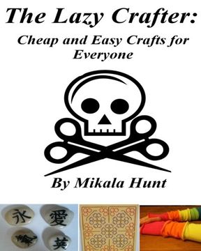 portada The Lazy Crafter: Cheap and Easy Craft Ideas