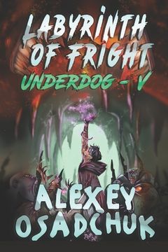 portada Labyrinth of Fright (Underdog-V): LitRPG Series