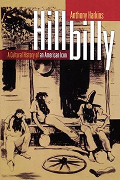 portada Hillbilly: A Cultural History of an American Icon (en Inglés)