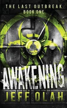 portada The Last Outbreak - AWAKENING - Book 1 (A Post-Apocalyptic Thriller) (en Inglés)