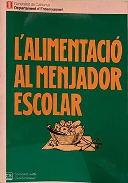 portada L'alimentacio al Menjador Escolar. (in Catalá)
