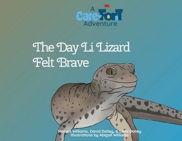 portada The Day Li Lizard Felt Brave: A Care-Fort Adventure
