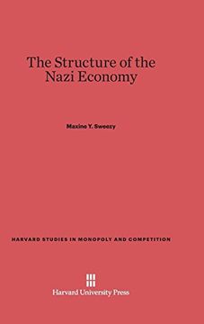 portada The Structure of the Nazi Economy (Harvard Studies in Monopoly and Competition) (en Inglés)