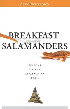 portada Breakfast with Salamanders: Seasons On The Appalachian Trail (en Inglés)