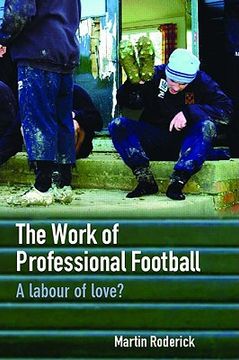 portada the work of professional football: a labour of love? (en Inglés)