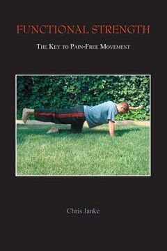 portada Functional Strength: The Key to Pain-Free Movement (en Inglés)