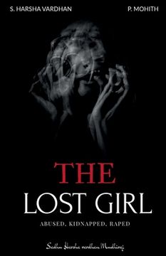 portada The Lost Girl: Abused, Kidnapped, Raped (en Inglés)