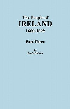 portada the people of ireland, 1600-1699. part three (en Inglés)