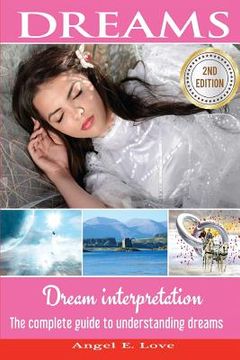 portada Dreams: Dream interpretation: The complete guide to understanding dreams (en Inglés)