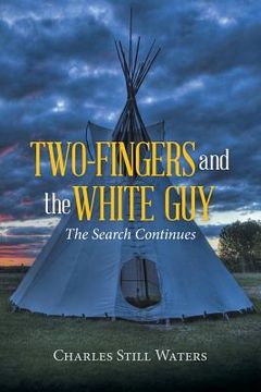 portada Two-Fingers and the White Guy: The Search Continues