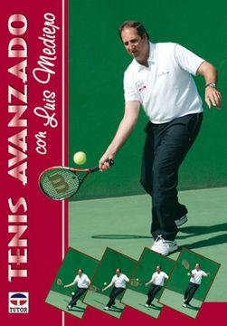 Tenis Avanzado Con Luis Mediero