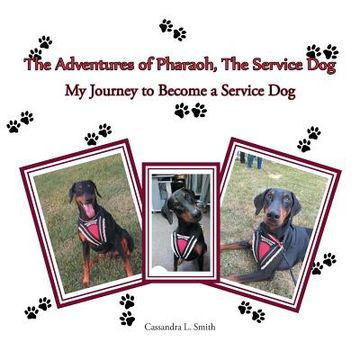 portada The Adventures of Pharaoh, the Service Dog: My Journey to Become a Service Dog (en Inglés)