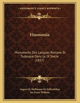 portada Elnonensia: Monuments Des Langues Romane Et Tudesque Dans Le IX Siecle (1837) (en Francés)