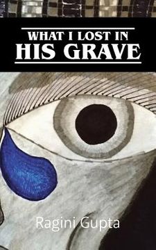 portada What I Lost In His Grave (in English)