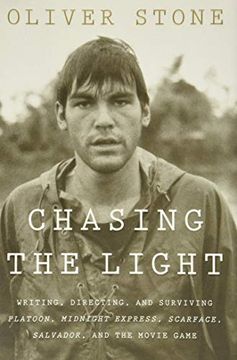 portada Chasing the Light: Writing, Directing, and Surviving Platoon, Midnight Express, Scarface, Salvador, and the Movie Game (en Inglés)