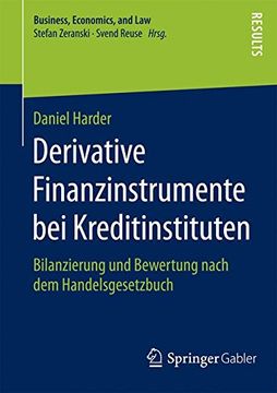 portada Derivative Finanzinstrumente bei Kreditinstituten: Bilanzierung und Bewertung Nach dem Handelsgesetzbuch (Business, Economics, and Law) 