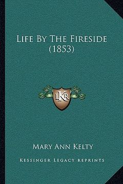 portada life by the fireside (1853) (in English)