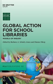 portada Global Action for School Libraries: Models of Inquiry (en Inglés)