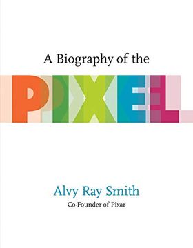 portada A Biography of the Pixel (Leonardo) (in English)