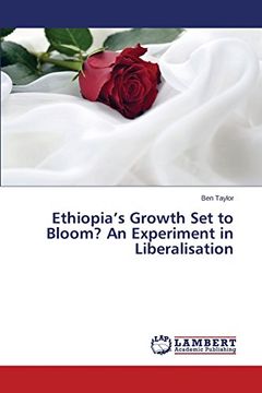 portada Ethiopia's Growth Set to Bloom? An Experiment in Liberalisation