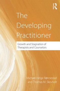 portada the developing practitioner: growth and stagnation of therapists and counselors (en Inglés)