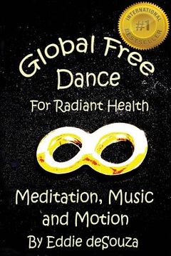 portada Global Free Dance for Radiant Health: Meditation, Music and Motion (in English)