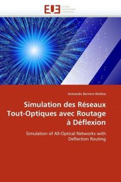 portada Simulation Des Reseaux Tout-Optiques Avec Routage a Deflexion