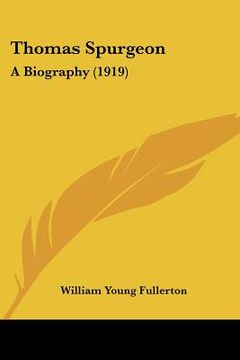 portada thomas spurgeon: a biography (1919) (in English)