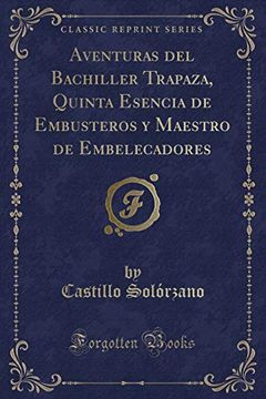 portada Aventuras del Bachiller Trapaza, Quinta Esencia de Embusteros y Maestro de Embelecadores