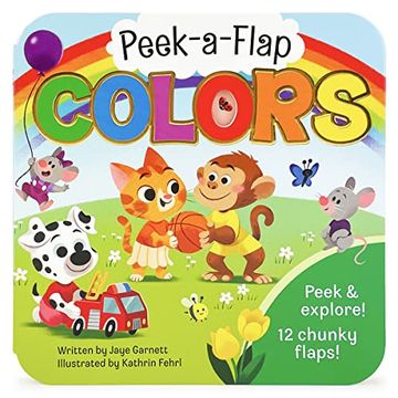 portada Peek-A-Flap Colors Lift-A-Flap Board Book for Little Learners; Ages 1-5 (en Inglés)