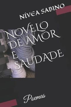 portada Novelo de Amor E Saudade: Poemas (en Portugués)