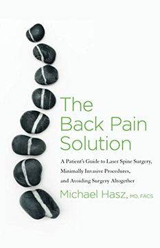 portada The Back Pain Solution: A Patient'S Guide to Laser Spine Surgery, Minimally Invasive Procedures, and Avoiding Surgery Altogether (en Inglés)