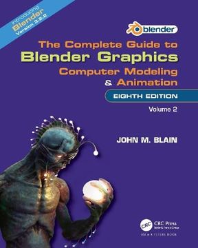 portada The Complete Guide to Blender Graphics: Computer Modeling and Animation: Volume two (en Inglés)