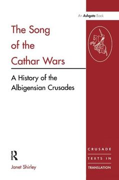 portada The Song of the Cathar Wars: A History of the Albigensian Crusade (en Inglés)