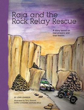 portada Raja and the Rock Relay Rescue: A story based on real prayers and true events. (en Inglés)